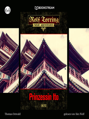 cover image of Prinzessin Ito--Rolf Torring--Neue Abenteuer, Folge 64